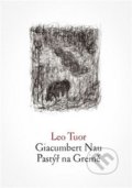Giacumbert Nau / Pastýř na Greině - Leo Tuor, Archa, 2016