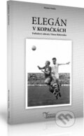 Kniha: Elegán v kopačkách (Mojmír Staško). SPORT legal, 2016 Kniha: Elegán v kopačkách (Mojmír Staško). SPORT legal, 2016