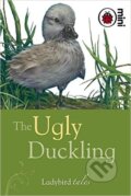 Kniha: The Ugly Duckling (Ladybird Books). Ladybird Books, 2008 Kniha: The Ugly Duckling (Ladybird Books). Ladybird Books, 2008