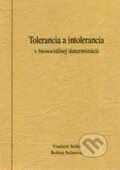 Kniha: Tolerancia a intolerancia (Vladimír Seiler). Vladimír Seiler, 2004 Kniha: Tolerancia a intolerancia (Vladimír Seiler). Vladimír Seiler, 2004