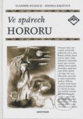Kniha: Ve spárech hororu (Vladimír Hulpach a Zdenka Krejčová). Aventinum, 2013 Kniha: Ve spárech hororu (Vladimír Hulpach a Zdenka Krejčová). Aventinum, 2013