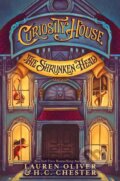 Kniha: The Shrunken Head (Lauren Oliver a H.C. Chester). Hodder and Stoughton, 2016 Kniha: The Shrunken Head (Lauren Oliver a H.C. Chester). Hodder and Stoughton, 2016
