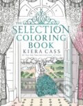 Kniha: The Selection Coloring Book (Kiera Cass). HarperCollins, 2017 Kniha: The Selection Coloring Book (Kiera Cass). HarperCollins, 2017