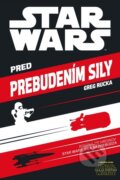 Kniha: Star Wars - Pred prebudením Sily, 2016 Kniha: Star Wars - Pred prebudením Sily, 2016