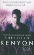 Kniha: Styxx (Sherrilyn Kenyon). Piatkus, 2014 Kniha: Styxx (Sherrilyn Kenyon). Piatkus, 2014