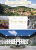 Banská Štiavnica / UNESCO - Svätý Anton - Kolektív autorov, AB ART press, 2016