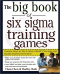 Kniha: Big Book of Six Sigma Training Games (Chris Chen a Hadley Roth). McGraw-Hill, 2005 Kniha: Big Book of Six Sigma Training Games (Chris Chen a Hadley Roth). McGraw-Hill, 2005