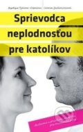Kniha: Sprievodca neplodnosťou pre katolíkov (Angelique Ruhiova-Lopezova a Carmen Santamariaova). Kumran, 2016 Kniha: Sprievodca neplodnosťou pre katolíkov (Angelique Ruhiova-Lopezova a Carmen Santamariaova). Kumran, 2016