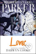 Kniha: Parker: Lovec (Richard Stark a Darwyn Cooke). Crew, 2016 Kniha: Parker: Lovec (Richard Stark a Darwyn Cooke). Crew, 2016