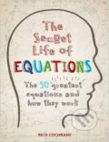 The Secret Life of Equations - Rich Cochrane, Cassell Illustrated, 2016