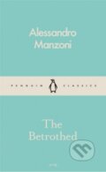 Kniha: The Betrothed (Alessandro Manzoni). Penguin Books, 2016 Kniha: The Betrothed (Alessandro Manzoni). Penguin Books, 2016