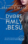 Kniha: Na dvore z hmly a besu (Sarah J. Maas). Slovart, 2019 Kniha: Na dvore z hmly a besu (Sarah J. Maas). Slovart, 2019