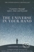 Kniha: The Universe in Your Hand (Christophe Galfard). MacMillan, 2016 Kniha: The Universe in Your Hand (Christophe Galfard). MacMillan, 2016