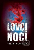 Kniha: Lovci nocí (Filip Klouda). Aladin agency, 2016 Kniha: Lovci nocí (Filip Klouda). Aladin agency, 2016