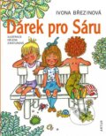 Kniha: Dárek pro Sáru (Ivona Březinová). Artur, 2016 Kniha: Dárek pro Sáru (Ivona Březinová). Artur, 2016