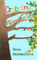 Kniha: Drobotiny / Kleinigkeiten (Hana Heřmánková). Klika, 2016 Kniha: Drobotiny / Kleinigkeiten (Hana Heřmánková). Klika, 2016