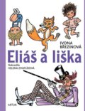 Kniha: Eliáš a liška (Ivona Březinová). Artur, 2016 Kniha: Eliáš a liška (Ivona Březinová). Artur, 2016