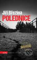 Kniha: Polednice (Jiří Březina). Motto, 2016 Kniha: Polednice (Jiří Březina). Motto, 2016