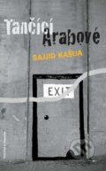 Kniha: Tančící Arabové (Sajjid Kašua). Pistorius & Olšanská, 2016 Kniha: Tančící Arabové (Sajjid Kašua). Pistorius & Olšanská, 2016