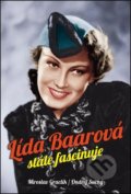 Kniha: Lída Baarová stále fascinuje (Miroslav Graclík a Ondřej Suchý). Petr Prchal, 2016 Kniha: Lída Baarová stále fascinuje (Miroslav Graclík a Ondřej Suchý). Petr Prchal, 2016
