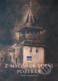 Kniha: Z máľinské túrňi pozerán (Július Lomenčík). Miloš Hric, 2016 Kniha: Z máľinské túrňi pozerán (Július Lomenčík). Miloš Hric, 2016