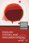 Kniha: English Syntax and Argumentation (Bas Aarts). Pan Macmillan, 2013 Kniha: English Syntax and Argumentation (Bas Aarts). Pan Macmillan, 2013