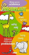 Kniha: Moja prvá učebnica – Protiklady (Lukeš), 2015 Kniha: Moja prvá učebnica – Protiklady (Lukeš), 2015
