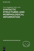 Kniha: Syntactic Structures and Morphological Information (Uwe Junghanns a Luka Szucsich). De Gruyter, 2003 Kniha: Syntactic Structures and Morphological Information (Uwe Junghanns a Luka Szucsich). De Gruyter, 2003