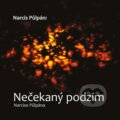 Kniha: Narcis Půlpán: Nečekaný podzim Narcise Půlpána (Michal Moučka a Petr Sedláček). Vogel, 2016 Kniha: Narcis Půlpán: Nečekaný podzim Narcise Půlpána (Michal Moučka a Petr Sedláček). Vogel, 2016