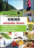Kniha: Kniha zdravého života (Michail Tombak). Beskydy, 2016 Kniha: Kniha zdravého života (Michail Tombak). Beskydy, 2016