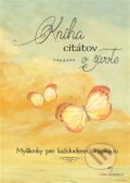 Kniha: Kniha citátov o živote (I Can Academy). I Can Academy, 2016 Kniha: Kniha citátov o živote (I Can Academy). I Can Academy, 2016