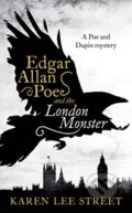 Kniha: Edgar Allan Poe and the London Monster (Karen Lee Street). Oneworld, 2016 Kniha: Edgar Allan Poe and the London Monster (Karen Lee Street). Oneworld, 2016
