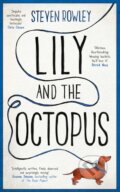 Kniha: Lily and the Octopus (Steven Rowley). Simon & Schuster, 2016 Kniha: Lily and the Octopus (Steven Rowley). Simon & Schuster, 2016