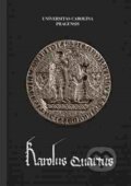 Kniha: Karolus Quartus (Autorský kolektív). Univerzita Karlova v Praze, 2016 Kniha: Karolus Quartus (Autorský kolektív). Univerzita Karlova v Praze, 2016