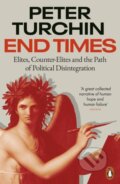 Kniha: End Times (Peter Turchin). Penguin Books, 2024 Kniha: End Times (Peter Turchin). Penguin Books, 2024