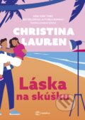 Kniha: Láska na skúšku (Christina Lauren). Metafora, 2024 Kniha: Láska na skúšku (Christina Lauren). Metafora, 2024