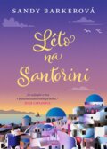 Kniha: Léto na Santorini (Sandy Barker). Cosmopolis, 2024 Kniha: Léto na Santorini (Sandy Barker). Cosmopolis, 2024