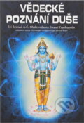 Kniha: Vědecké poznání duše (A. Č. Bhaktivédanta Swami Prabhupáda). , 1996 Kniha: Vědecké poznání duše (A. Č. Bhaktivédanta Swami Prabhupáda). , 1996