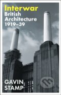 Kniha: Interwar (Gavin Stamp). Profile Books, 2024 Kniha: Interwar (Gavin Stamp). Profile Books, 2024