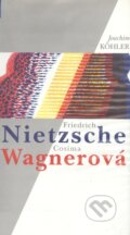 Kniha: Friedrich Nietzsche a Cosima Wagnerová (Joachim Köhler). H+H, 1999 Kniha: Friedrich Nietzsche a Cosima Wagnerová (Joachim Köhler). H+H, 1999