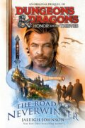 Kniha: The Road to Neverwinter (Jaleigh Johnson). Random House, 2023 Kniha: The Road to Neverwinter (Jaleigh Johnson). Random House, 2023