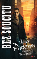 Kniha: Bez soucitu (Howard Roughan a James Patterson). Alpress, 2024 Kniha: Bez soucitu (Howard Roughan a James Patterson). Alpress, 2024