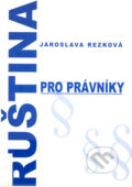 Kniha: Ruština pro právníky (Jaroslava Rezková). Karolinum, 2005 Kniha: Ruština pro právníky (Jaroslava Rezková). Karolinum, 2005