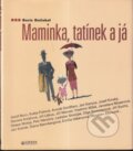 Kniha: Maminka, tatínek a já (Boris Dočekal). Listen, 2000 Kniha: Maminka, tatínek a já (Boris Dočekal). Listen, 2000