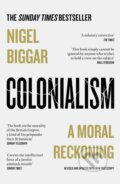 Kniha: Colonialism (Nigel Biggar). William Collins, 2024 Kniha: Colonialism (Nigel Biggar). William Collins, 2024