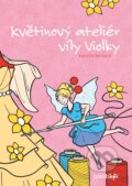 Kniha: Květinový ateliér víly Violky (Karolína Bendová). Bambook, 2024 Kniha: Květinový ateliér víly Violky (Karolína Bendová). Bambook, 2024