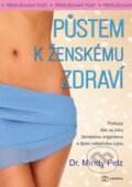 Kniha: Půstem k ženskému zdraví (Mindy Pelz). Metafora, 2024 Kniha: Půstem k ženskému zdraví (Mindy Pelz). Metafora, 2024