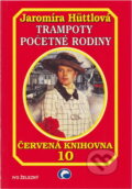 Kniha: Trampoty početné rodiny (Jaromíra Hüttlová). Ivo Železný, 2001 Kniha: Trampoty početné rodiny (Jaromíra Hüttlová). Ivo Železný, 2001