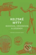 Kniha: Keltské mýty (Miranda Aldhouse-Green), 2024 Kniha: Keltské mýty (Miranda Aldhouse-Green), 2024