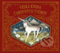 Kniha: Veľká kniha čarovných tvorov (Emily Hawkins). Stonožka, 2024 Kniha: Veľká kniha čarovných tvorov (Emily Hawkins). Stonožka, 2024